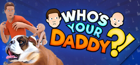 谁是你爸爸/Who’s Your Daddy?!Game宝藏库丨游戏试玩Game宝藏库