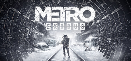 地铁：离去/地铁：逃离/Metro Exodus Enhanced EditionGame宝藏库丨游戏试玩Game宝藏库