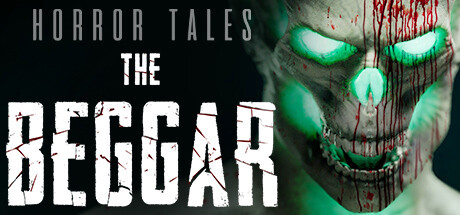 恐怖故事：乞丐/HORROR TALES: The BeggarGame宝藏库丨游戏试玩Game宝藏库