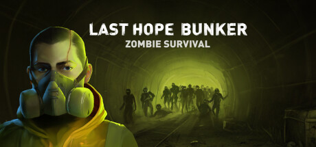 最后的希望地堡：僵尸生存/Last Hope Bunker: Zombie SurvivalGame宝藏库丨游戏试玩Game宝藏库