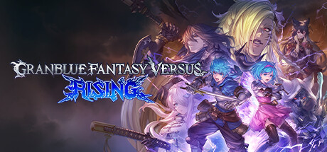 碧蓝幻想Versus：崛起/Granblue Fantasy Versus: RisingGame宝藏库丨游戏试玩Game宝藏库