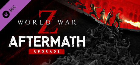 僵尸世界大战:劫后余生/World War Z: AftermathGame宝藏库丨游戏试玩Game宝藏库
