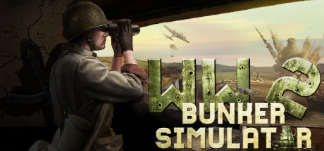 二战：地堡模拟器/WW2: Bunker SimulatorGame宝藏库丨游戏试玩Game宝藏库