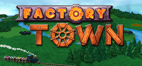 工业小镇/Factory TownGame宝藏库丨游戏试玩Game宝藏库