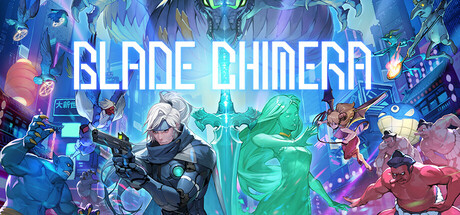 幻刃奇美拉/BLADE CHIMERAGame宝藏库丨游戏试玩Game宝藏库