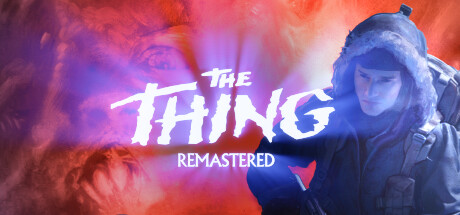 怪形：复刻版/The Thing: RemasteredGame宝藏库丨游戏试玩Game宝藏库