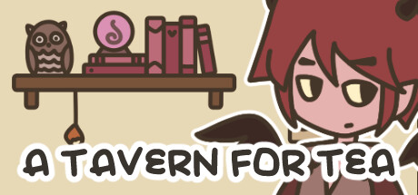 沏茶的酒馆/A TAVERN FOR TEAGame宝藏库丨游戏试玩Game宝藏库