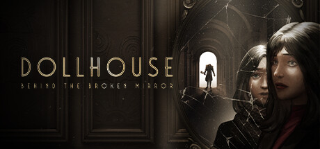 娃娃屋：破镜之谜/Dollhouse: Behind the Broken MirrorGame宝藏库丨游戏试玩Game宝藏库