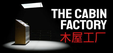 木屋工厂\幽宅工坊/The Cabin FactoryGame宝藏库丨游戏试玩Game宝藏库