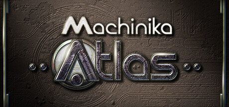 异星装置：Atlas/Machinika: AtlasGame宝藏库丨游戏试玩Game宝藏库