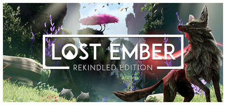 失落余烬：重燃版/LOST EMBER: Rekindled EditionGame宝藏库丨游戏试玩Game宝藏库