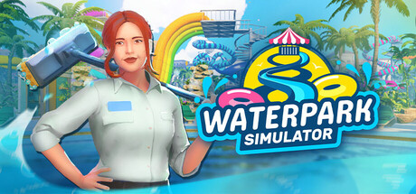 水上乐园模拟器/Waterpark SimulatorGame宝藏库丨游戏试玩Game宝藏库