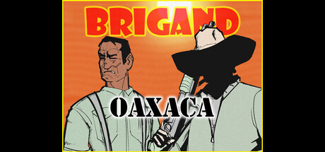 盗团：瓦哈卡/Brigand: OaxacaGame宝藏库丨游戏试玩Game宝藏库