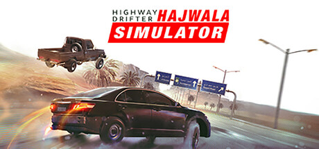 公路漂移：哈贾瓦模拟/Highway Drifter: Hajwala SimulatorGame宝藏库丨游戏试玩Game宝藏库