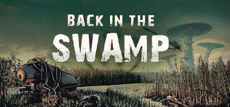 重返沼泽/Back in the SwampGame宝藏库丨游戏试玩Game宝藏库