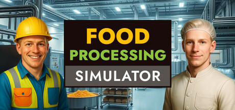 食品加工模拟/Food Processing SimulatorGame宝藏库丨游戏试玩Game宝藏库