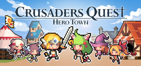 克鲁赛德战记 : 英雄之城/Crusaders Quest : Hero TownGame宝藏库丨游戏试玩Game宝藏库