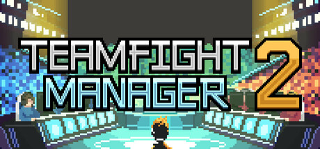 团战经理2/Teamfight Manager 2Game宝藏库丨游戏试玩Game宝藏库
