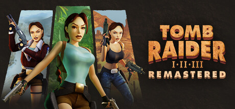 古墓丽影三部曲：重制版/Tomb Raider I-III Remastered Starring Lara CroftGame宝藏库丨游戏试玩Game宝藏库
