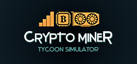 挖矿大亨模拟器/Crypto Miner Tycoon SimulatorGame宝藏库丨游戏试玩Game宝藏库